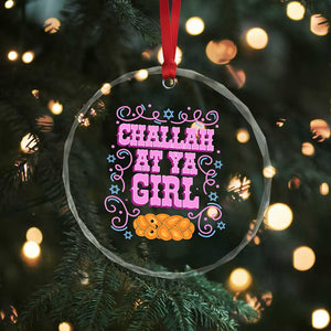 Funny Jewish Holiday Crystal Glass Ornament Challah At Ya Girl Gift TS12 Print Your Wear