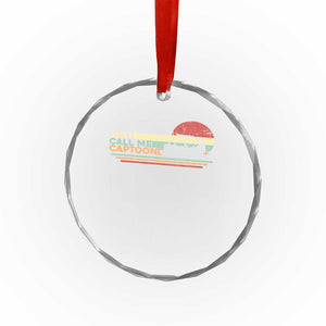 Funny Just Call Me Captoon Crystal Glass Ornament Pontoon Boat Captain TS11 Print Your Wear