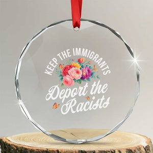 Funny Keep The Immigrants Deport The Racists Crystal Glass Ornament Floral Butterfly - Print Your Wear