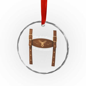 Funny Lederhosen Costume Alternative for Oktoberfest Crystal Glass Ornament Mei Lederhosn Is In Da Wasch TS02 Print Your Wear