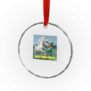 Funny Leprechaun Hold Your Horse Crystal Glass Ornament Unicorn St Patrick's Day TS02 Print Your Wear