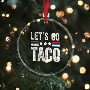 Funny Let's Go Taco Always Chickens Out Crystal Glass Ornament Vintage Star Stripes - Print Your Wear