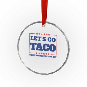 Funny Let's Go Taco Crystal Glass Ornament Tacos for President Humor TS02 Print Your Wear