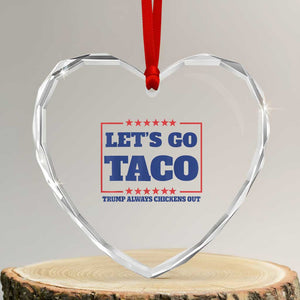 Funny Let's Go Taco Heart Crystal Glass Ornament Tacos for President Humor TS02 Transparent Glass 3'' Heart Print Your Wear