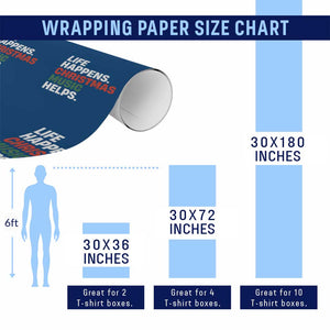 Funny Life Happens Christmas Music Helps Wrapping Paper Roll Xmas Songs Holiday Season TS11 Print Your Wear