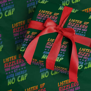 Funny Listen Up Rizzlers This Sigma Has 67 Aura Energy No Cap Wrapping Paper Roll TS11 Green Print Your Wear