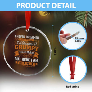 Funny Man Saying Crystal Glass Ornament Become A Grumpy Old Man Grandpa Dad TS10 Print Your Wear