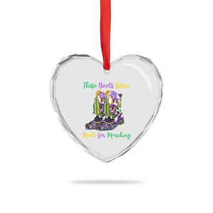 Funny Mardi Gras Heart Crystal Glass Ornament These Boots Were Made For Marching TS11 Print Your Wear
