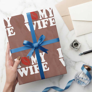 Funny Marriage Gift Wrapping Paper Roll I Love My Wife TS12 Mocha Print Your Wear