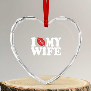 Funny Marriage Gift Heart Crystal Glass Ornament I Love My Wife TS12 Transparent Glass 3'' Heart Print Your Wear