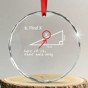 Funny Math Crystal Glass Ornament Find X Here It Is That Was Easy TS02 Transparent Glass 3'' Circle Print Your Wear