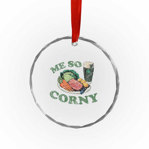 Funny Me So Corny Crystal Glass Ornament Corned Beef And Cabbage Beer St Patrick's Day Drinking TS02 Print Your Wear