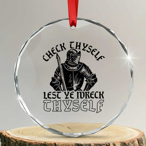 Funny Medieval Hip Hop Old English Parody Crystal Glass Ornament Check Thyself Lest Ye Wreck Thyself