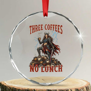 Funny Medieval Knight Worker Meme Crystal Glass Ornament Three Coffees No Lunch Valkyrie Coffee Lover