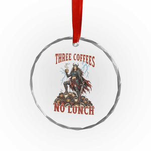 Funny Medieval Knight Worker Meme Crystal Glass Ornament Three Coffees No Lunch Valkyrie Coffee Lover