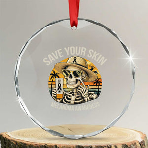 Funny Melanoma Cancer Awareness Graphic Crystal Glass Ornament Save Your Skin TS12 Transparent Glass 3'' Circle Print Your Wear