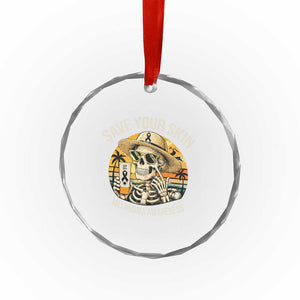 Funny Melanoma Cancer Awareness Graphic Crystal Glass Ornament Save Your Skin TS12 Print Your Wear