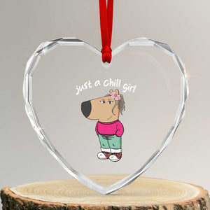 Funny Meme Just A Chill Girl Heart Crystal Glass Ornament TS09 Transparent Glass 3'' Heart Print Your Wear
