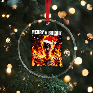 Funny Merry And Bright Crystal Glass Ornament Christmas Chaos Xmas Skeleton Fire Flames TS11 Print Your Wear