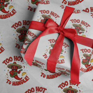 Funny Mexican Jalapeno Wrapping Paper Roll Too Hot To Handle Cinco De Mayo Party TS12 White Print Your Wear