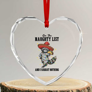 Funny Mexican Racoon Taco Christmas Heart Crystal Glass Ornament On The Naughty List And I Regret Nothing TS14 Transparent Glass 3'' Heart Print Your Wear