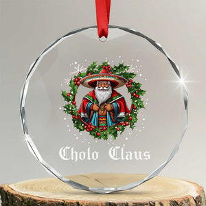 Funny Mexican Santa Crystal Glass Ornament Cholo Claus Christmas in Mexico TS02 Transparent Glass 3'' Circle Print Your Wear