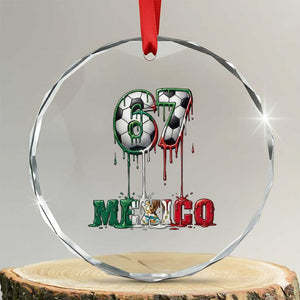 Funny Mexico Soccer 67 Meme Crystal Glass Ornament Chicano Soccer Lovers TS12 Transparent Glass 3'' Circle Print Your Wear