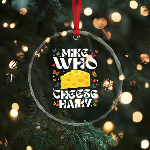 Funny Mike Who Cheese Hairy Crystal Glass Ornament Inappropriate Adult Humor TS11 Print Your Wear