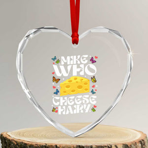 Funny Mike Who Cheese Hairy Heart Crystal Glass Ornament Inappropriate Adult Humor TS11 Transparent Glass 3'' Heart Print Your Wear