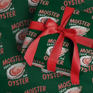 Funny Moister Than An Oyster Wrapping Paper Roll Shucking Inappropriate Adult Humor TS11 Green Print Your Wear
