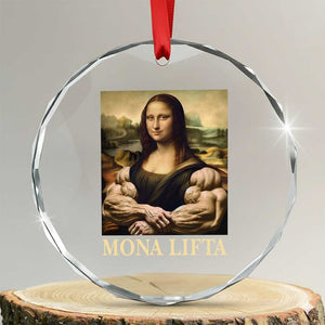 Funny Mona Lifta Muscle Mona Lisa Bodybuilding Fitness Gym Lover Crystal Glass Ornament TS11 Transparent Glass 3'' Circle Print Your Wear