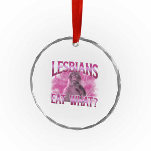 Funny Monkey Meme Lesbians Eat What Crystal Glass Ornament LGBTQ Pride Gift