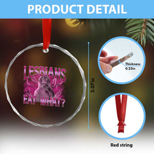 Funny Monkey Meme Lesbians Eat What Crystal Glass Ornament LGBTQ Pride Gift