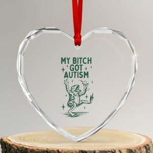 Funny My Bitch Got Autism Meme Heart Crystal Glass Ornament Autistic Frog TS11 Transparent Glass 3'' Heart Print Your Wear