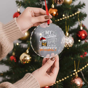 Funny My Christmas Spirit Is Whiskey Crystal Glass Ornament Holiday Drinking Festive Spirit TS02 Print Your Wear