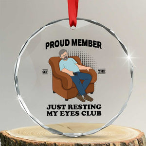 Funny Napping Dad Sleepy Grandpas and Fathers Crystal Glass Ornament Proud Member Of The Just Resting My Eyes Club Armchair Cartoon Graphic
