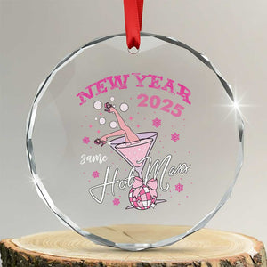 Funny New Year 2025 Same Hot Mess Crystal Glass Ornament New Year's Eve Party Coquette Champagne Glass TS11 Transparent Glass 3'' Circle Print Your Wear