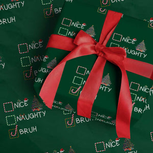Funny Nice Naughty Bruh Wrapping Paper Roll Christmas Tree Candy Cane TS11 Green Print Your Wear