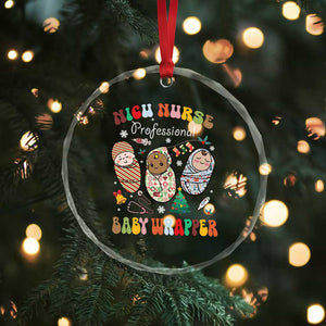 Funny NICU Nurse Xmas Crystal Glass Ornament Professional Baby Wrapper TS11 Print Your Wear
