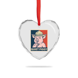 Funny No Kings Quiet Piggy Meme Heart Crystal Glass Ornament Political Humor Gift - Print Your Wear