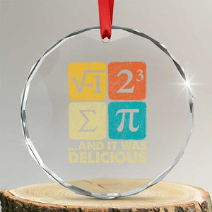 Funny Number Pi Crystal Glass Ornament I Ate Some Pie and It Was Delicious Funny PI Day Math Pun TS02 Transparent Glass 3'' Circle Print Your Wear