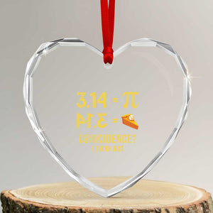 Funny Number Pi Heart Crystal Glass Ornament Pi 3.14 Equal Pie Coincidence I Think Not Math Pun TS02 Transparent Glass 3'' Heart Print Your Wear