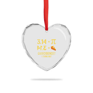 Funny Number Pi Heart Crystal Glass Ornament Pi 3.14 Equal Pie Coincidence I Think Not Math Pun TS02 Print Your Wear