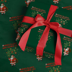 Funny Nurse Christmas Wrapping Paper Roll Nurses Always Make The Nice List TS14 Green Print Your Wear