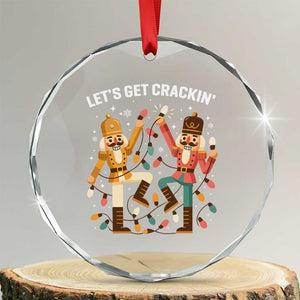 Funny Nutcracker Christmas Crystal Glass Ornament Let Us Get Crackin TS14 Transparent Glass 3'' Circle Print Your Wear
