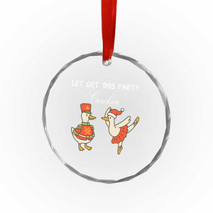 Funny Nutcracker Goose Christmas Crystal Glass Ornament Let Get This Party Crackin TS14 Print Your Wear