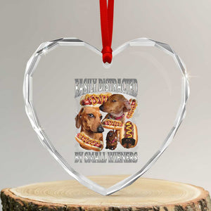 Funny Offensive Dachshund Heart Crystal Glass Ornament Easily Distracted By Small Wieners Bootleg Meme TS10 Transparent Glass 3'' Heart Print Your Wear