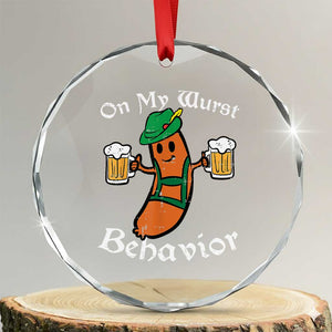 Funny Oktoberfest Crystal Glass Ornament On My Wurst Behavior German Sausage TS02 Transparent Glass 3'' Circle Print Your Wear