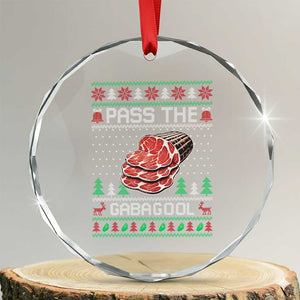 Funny Pass The Gabagool Christmas Crystal Glass Ornament Italian Food TS11 Transparent Glass 3'' Circle Print Your Wear