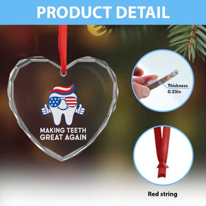 Funny Patriotic Dentist Heart Crystal Glass Ornament Making Teeth Great Again America Oral Health Toothpaste Hair TS02 Print Your Wear